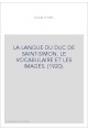 LA LANGUE DU DUC DE SAINT-SIMON. LE VOCABULAIRE ET LES IMAGES. (1920).