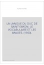 LA LANGUE DU DUC DE SAINT-SIMON. LE VOCABULAIRE ET LES IMAGES. (1920).