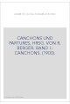 CANCHONS UND PARTURES, HRSG. VON R. BERGER. BAND I : CANCHONS. (1900).