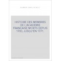 HISTOIRE DES MEMBRES DE L'ACADEMIE FRANCAISE MORTS DEPUIS 1700, JUSQU'EN 1771.