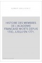 HISTOIRE DES MEMBRES DE L'ACADEMIE FRANCAISE MORTS DEPUIS 1700, JUSQU'EN 1771.