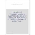 OEUVRES ET CORRESPONDANCE INEDITES PUBLIEES AVEC INTRODUCTION, NOTES ET APPENDICES PAR CH. HENRY. (1887).