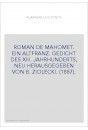 ROMAN DE MAHOMET. EIN ALTFRANZ. GEDICHT DES XIII. JAHRHUNDERTS, NEU HERAUSGEGEBEN VON B. ZIOLECKI. (1887).