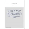 LA BRUYERE DANS LA MAISON DE CONDE. ETUDES BIOGRAPHIQUES ET HISTORIQUES SUR LA FIN DU XVIIE SIECLE. (1886).