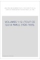 ANCIENS MONUMENTS DE L'HISTOIRE ET DE LA LANGUE FRANCAISE (1820-1835). (TOUT CE QUI A PARU).