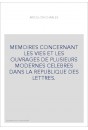 MEMOIRES CONCERNANT LES VIES ET LES OUVRAGES DE PLUSIEURS MODERNES CELEBRES