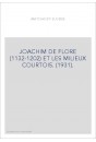 JOACHIM DE FLORE (1132-1202) ET LES MILIEUX COURTOIS. (1931).