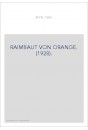 RAIMBAUT VON ORANGE. (1928).