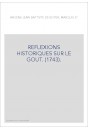 REFLEXIONS HISTORIQUES SUR LE GOUT. (1743).