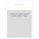 LE MALADE IMAGINAIRE DE MOLIERE. (1938).
