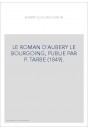 LE ROMAN D'AUBERY LE BOURGOING, PUBLIE PAR P. TARBE (1849).