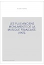 LES PLUS ANCIENS MONUMENTS DE LA MUSIQUE FRANCAISE. (1905).