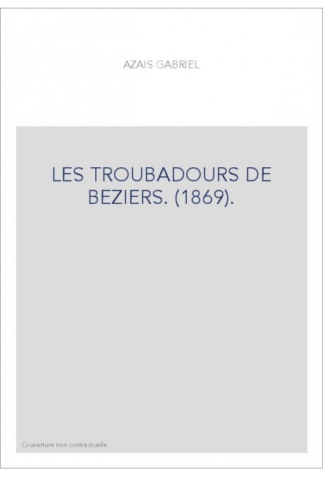 LES TROUBADOURS DE BEZIERS. (1869).