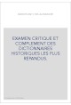 EXAMEN CRITIQUE ET COMPLEMENT DES DICTIONNAIRES HISTORIQUES LES PLUS REPANDUS.