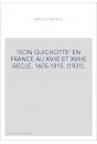 'DON QUICHOTTE' EN FRANCE AU XVIIE ET XVIIIE SIECLE, 1605-1815. (1931).