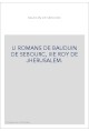 LI ROMANS DE BAUDUIN DE SEBOURC, IIIE ROY DE JHERUSALEM.