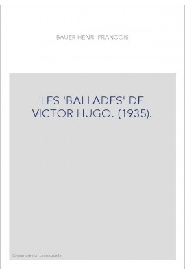 LES 'BALLADES' DE VICTOR HUGO. (1935).