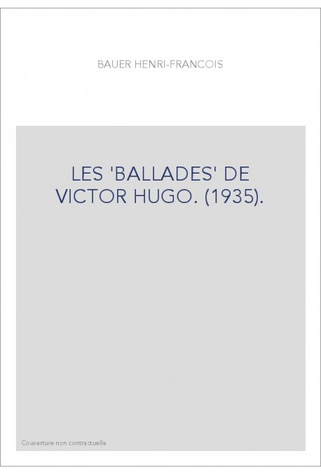 LES 'BALLADES' DE VICTOR HUGO. (1935).