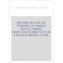 RECHERCHES SUR LES THEATRES DE FRANCE DEPUIS L'ANNEE ONZE-CENT-SOIXANTE-ET-UN JUSQUE A PRESENT. (1735).