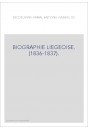 BIOGRAPHIE LIEGEOISE. (1836-1837).