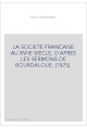 LA SOCIETE FRANCAISE AU XVIIE SIECLE, D'APRES LES SERMONS DE BOURDALOUE. (1875).