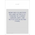 MEMOIRES DE MISTRISS BELLAMY, ACTRICE DU THEATRE DE COVENT GARDEN, AVEC UNE NOTICE SUR SA VIE PAR THIERS.