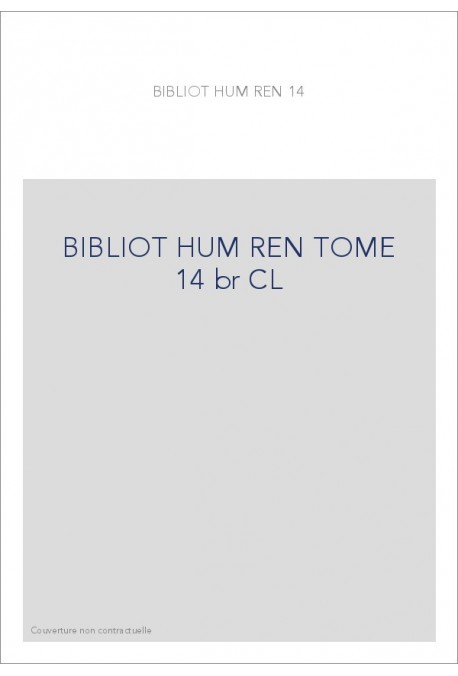 BIBLIOTHEQUE D HUMANISME T 14