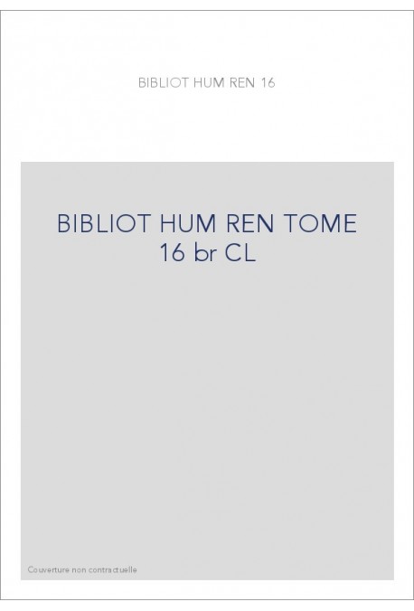 BIBLIOTHEQUE D HUMANISME T 16