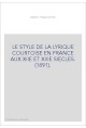 LE STYLE DE LA LYRIQUE COURTOISE EN FRANCE AUX XIIE ET XIIIE SIECLES. (1891).