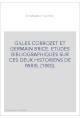 GILLES CORROZET ET GERMAIN BRICE. ETUDES BIBLIOGRAPHIQUES SUR CES DEUX HISTORIENS DE PARIS. (1880).