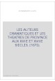 LES AUTEURS DRAMATIQUES ET LES THEATRES DE PROVINCE AUX XVIIE ET XVIIIE SIECLES. (1875).