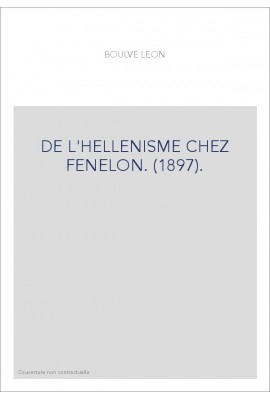 DE L'HELLENISME CHEZ FENELON. (1897).