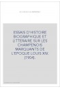 ESSAIS D'HISTOIRE BIOGRAPHIQUE ET LITTERAIRE SUR LES CHAMPENOIS MARQUANTS DE L'EPOQUE LOUIS XIV. (1904).