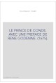 LE PRINCE DE CONDE. AVEC UNE PREFACE DE RENE GODENNE. (1675).