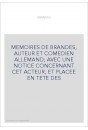 MEMOIRES DE BRANDES, AUTEUR ET COMEDIEN ALLEMAND AVEC UNE NOTICE CONCERNANT CET ACTEUR, ET PLACEE EN TETE DES