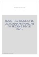 ROBERT ESTIENNE ET LE DICTIONNAIRE FRANCAIS AU SEIZIEME SIECLE. (1904).