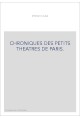 CHRONIQUES DES PETITS THEATRES DE PARIS.(1883).
