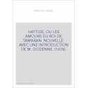 HATTIGE, OU LES AMOURS DU ROI DE TAMARAN. NOUVELLE. AVEC UNE INTRODUCTION DE M. GODENNE. (1676).