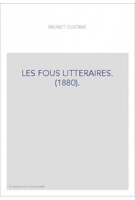 LES FOUS LITTERAIRES. (1880).