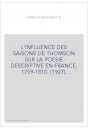 L'INFLUENCE DES SAISONS DE THOMSON SUR LA POESIE DESCRIPTIVE EN FRANCE, 1759-1810. (1927).