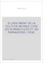 DU SENTIMENT DE LA SOLITUDE MORALE CHEZ LES ROMANTIQUES ET LES PARNASSIENS. (1904).