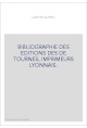 BIBLIOGRAPHIE DES ÉDITIONS DES "DE TOURNES", IMPRIMEURS LYONNAIS.
