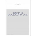 GRIMM ET LES ENCYCLOPEDISTES. (1933).