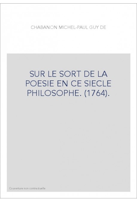 SUR LE SORT DE LA POESIE EN CE SIECLE PHILOSOPHE. (1764).