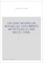 LES "CENT NOUVELLES NOUVELLES". DOCUMENTS ARTISTIQUES DU XVE SIECLE. (1928).