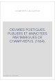 OEUVRES POETIQUES. PUBLIEES ET ANNOTEES PAR MARIGUES DE CHAMP-REPUS. (1864).