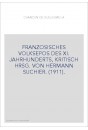 FRANZOSISCHES VOLKSEPOS DES XI. JAHRHUNDERTS, KRITISCH HRSG. VON HERMANN SUCHIER. (1911).