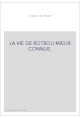 LA VIE DE ROTROU MIEUX CONNUE.