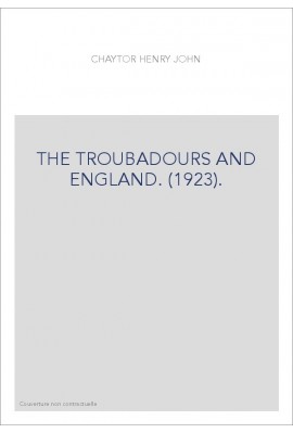 THE TROUBADOURS AND ENGLAND. (1923).