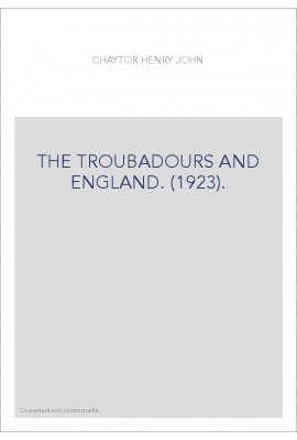 THE TROUBADOURS AND ENGLAND. (1923).